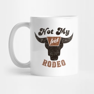 Not My Frist Rodeo Mug